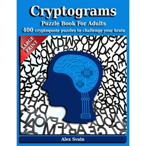 Cryptograms Puzzle Book for Adults: 400 Large Print Cryptoquote Puzzles to Challenge Your Brain - Paperback