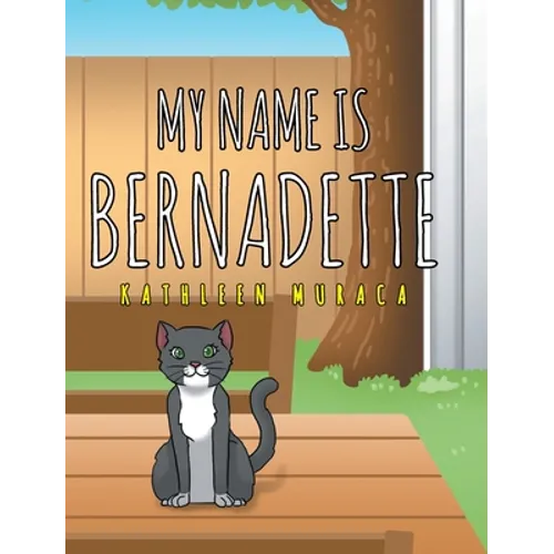My Name Is Bernadette - Hardcover