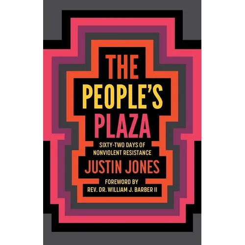 The People's Plaza: Sixty-Two Days of Nonviolent Resistance - Paperback