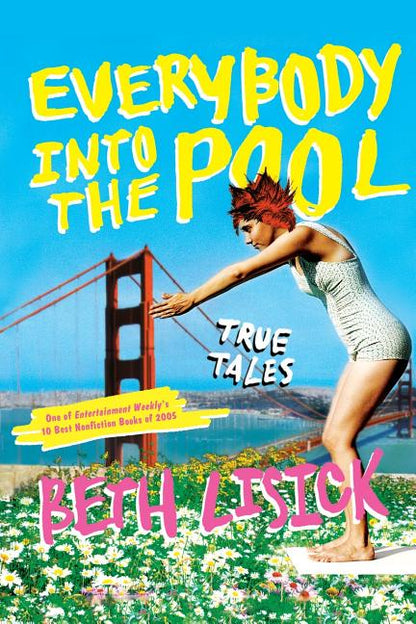 Everybody Into the Pool: True Tales - Paperback