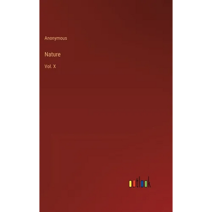 Nature: Vol. X - Hardcover