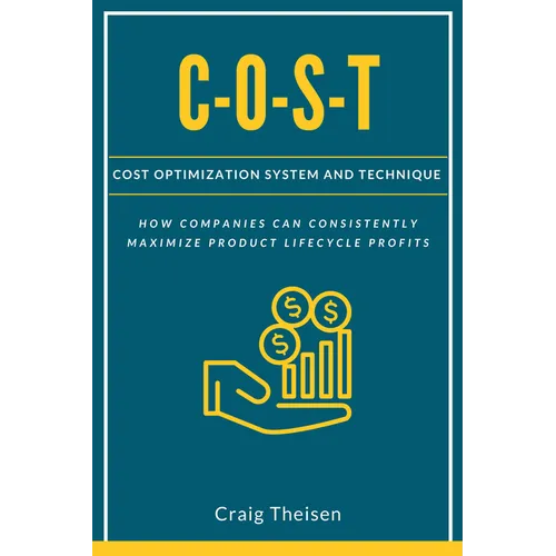 C-O-S-T: Cost Optimization System and Technique - Paperback