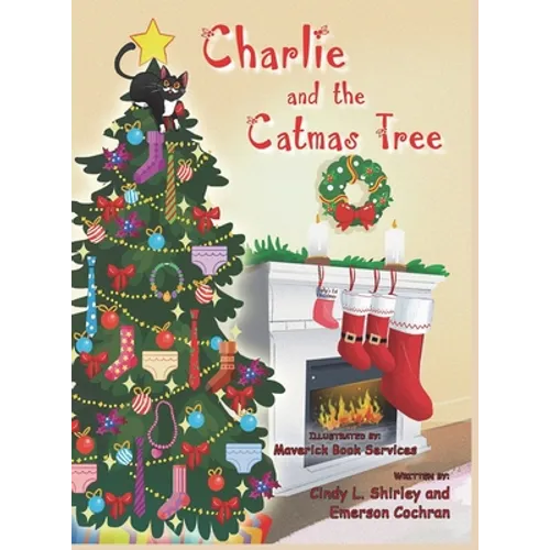 Charlie and the Catmas Tree - Hardcover