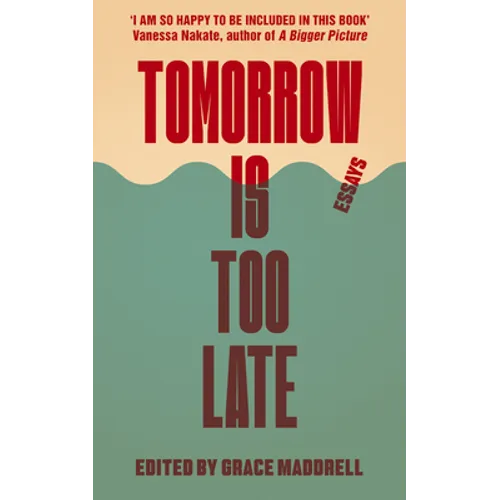 Tomorrow Is Too Late: An International Youth Manifesto for Climate Justice - Paperback