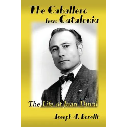 The Caballero from Catalonia: The Life of Juan Duval - Paperback
