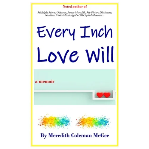 Every Inch Love Will - Hardcover