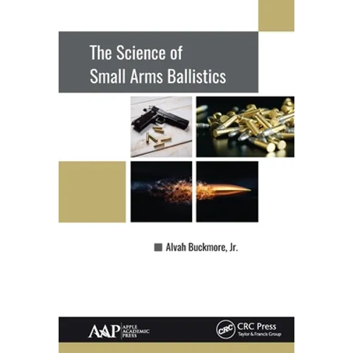 The Science of Small Arms Ballistics - Paperback