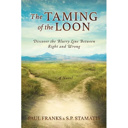 The Taming of the Loon: Discover the Blurry Line Between Right and Wrong - Paperback