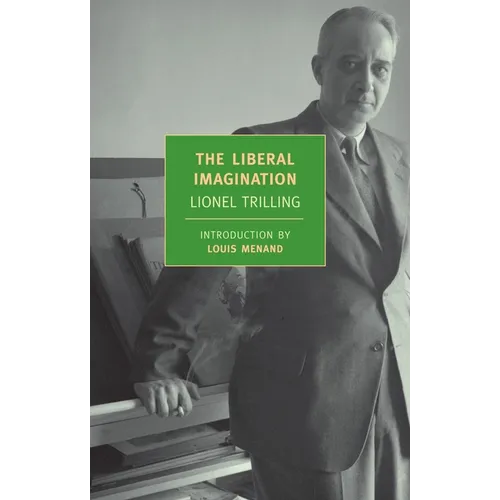 The Liberal Imagination: Essays on Literature and Society - Paperback