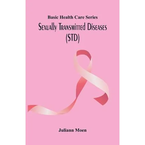 Basic Health Care Series: Sexually Transmitted Diseases (STD) - Paperback