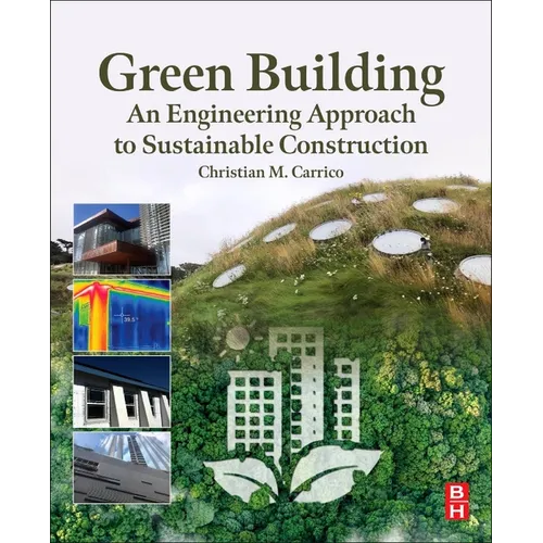 Green Building: An Engineering Approach to Sustainable Construction - Paperback
