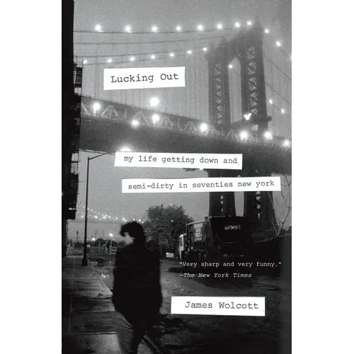 Lucking Out: My Life Getting Down and Semi-Dirty in Seventies New York - Paperback