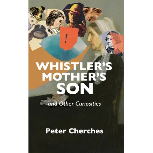 Whistler's Mother's Son and Other Curiosities - Paperback