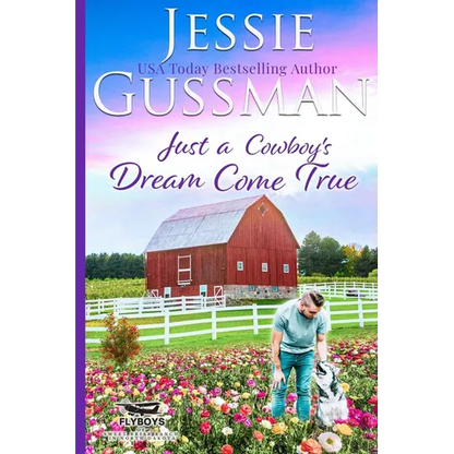 Just a Cowboy's Dream Come True (Sweet Western Christian Romance Book 12) (Flyboys of Sweet Briar Ranch in North Dakota) Large Print Edition - Paperback