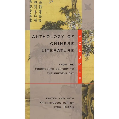 Anthology of Chinese Literature: Volume II: From the Fourteenth Century to the Present Day - Paperback
