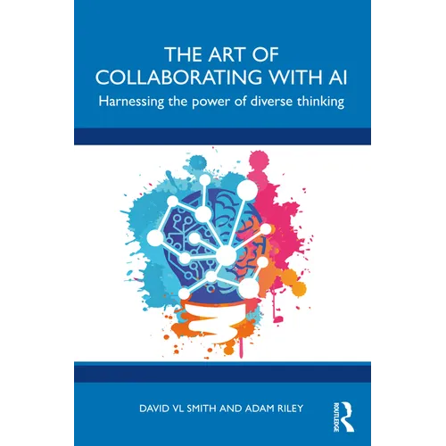 The Art of Collaborating with AI: Harnessing the Power of Diverse Thinking - Paperback