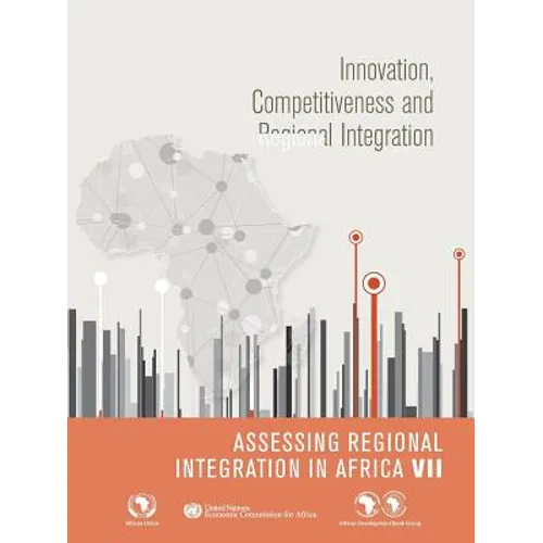Assessing Regional Integration in Africa VII (Aria): Innovation, Competitiveness and Regional Integration - Paperback
