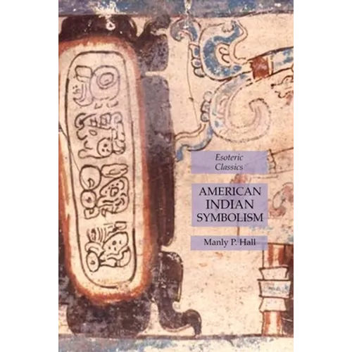 American Indian Symbolism: Esoteric Classics - Paperback