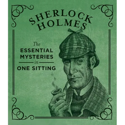 Sherlock Holmes: The Essential Mysteries in One Sitting - Hardcover