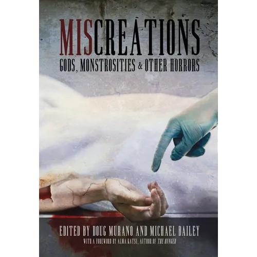Miscreations: Gods, Monstrosities & Other Horrors - Hardcover