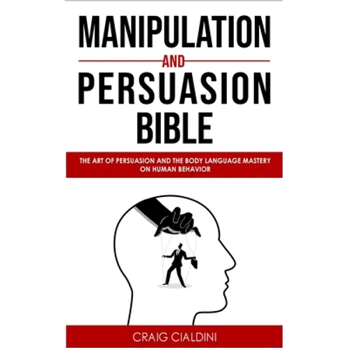 Manipulation and persuasion bible - Paperback