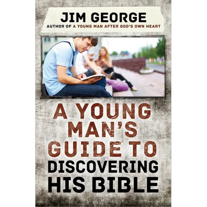 A Young Man's Guide to Discovering His Bible - Paperback