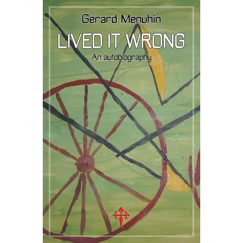Lived It Wrong: An Autobiography - Paperback