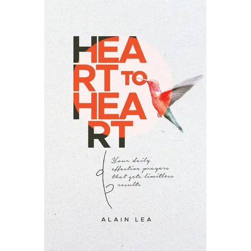 Heart to Heart: Yours daily effective prayers that gets limitless results - Paperback