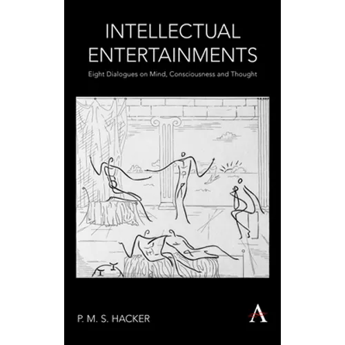 Intellectual Entertainments: Eight Dialogues on Mind, Consciousness and Thought - Paperback