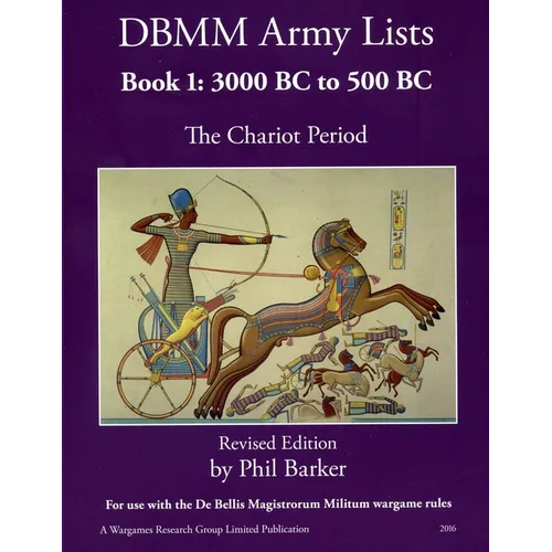 DBMM Army Lists Book 1: The Chariot Period 3000 BC to 500 BC - Paperback