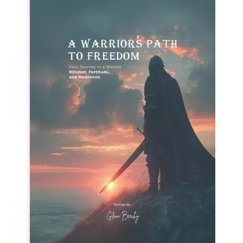 A Warrior's Path to Freedom - Paperback