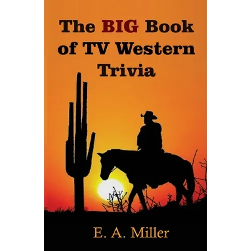 The BIG Book of TV Western Trivia - Paperback