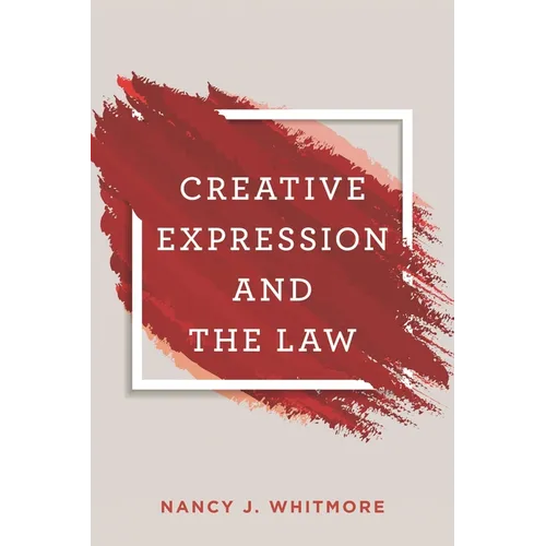 Creative Expression and the Law - Paperback