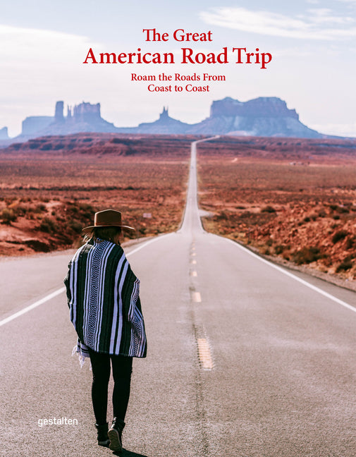 The Great American Road Trip: Roam the Roads from Coast to Coast - Hardcover