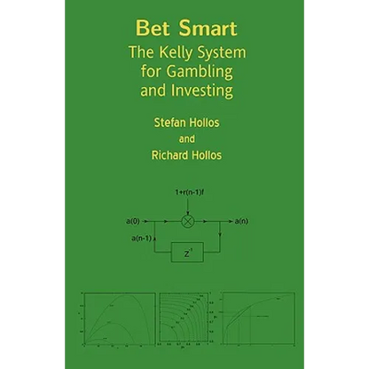 Bet Smart: The Kelly System for Gambling and Investing - Paperback