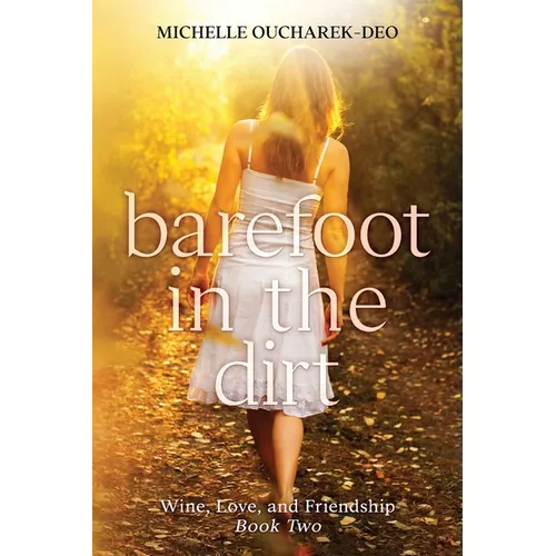 Barefoot in the Dirt: Contemporary Women's Fiction - Paperback
