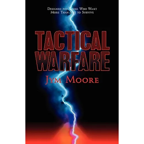 Tactical Warfare: Designed for Those Who Want More Than Just to Survive. (Eph. 6 Army) - Paperback
