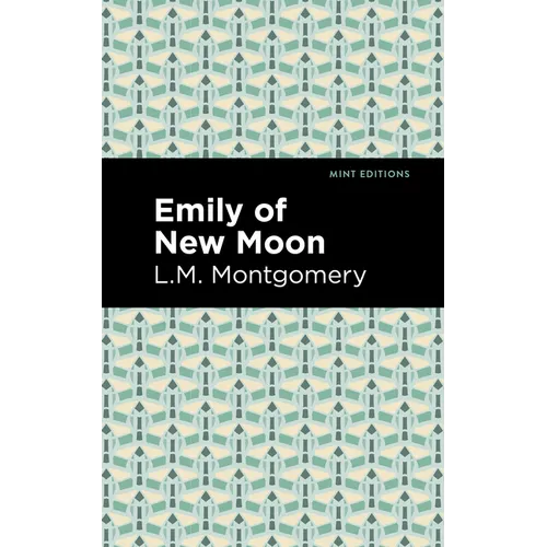 Emily of New Moon - Hardcover