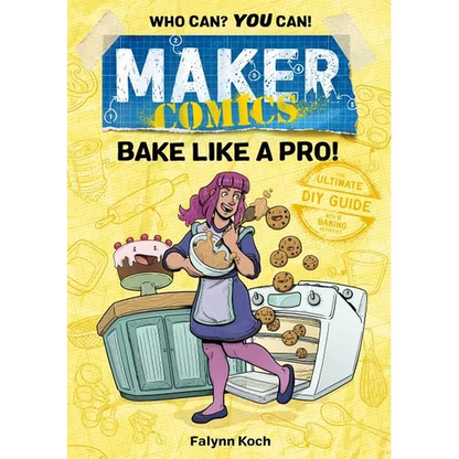 Maker Comics: Bake Like a Pro! - Paperback