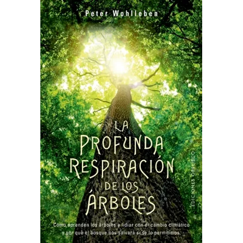 Profunda Respiracion de Los Arboles, La - Paperback