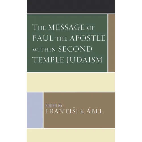 The Message of Paul the Apostle Within Second Temple Judaism - Paperback