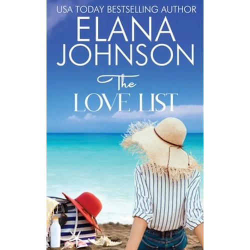 The Love List: Sweet Beach Romance and Friendship Fiction - Hardcover