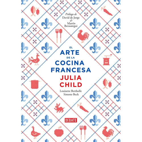 El Arte de la Cocina Francesa / Mastering the Art of French Cooking - Hardcover