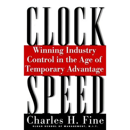 Clockspeed: Winning Industry Control in the Age of Temporary Advantage (Revised) - Paperback