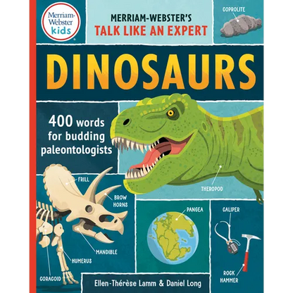 Dinosaurs: 400 Words for Budding Paleontologists - Dinosaur Dictionary from Merriam-Webster - Makes a Great Gift - Hardcover