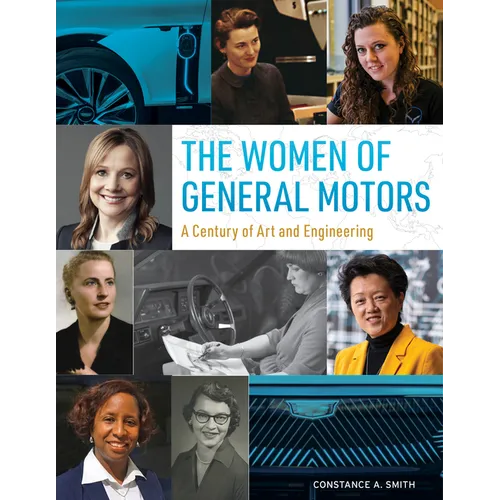 The Women of General Motors: A Century of Art & Engineering - Hardcover