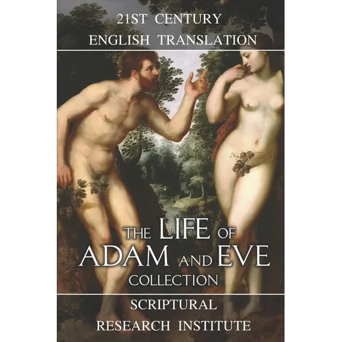 The Life of Adam and Eve Collection - Paperback