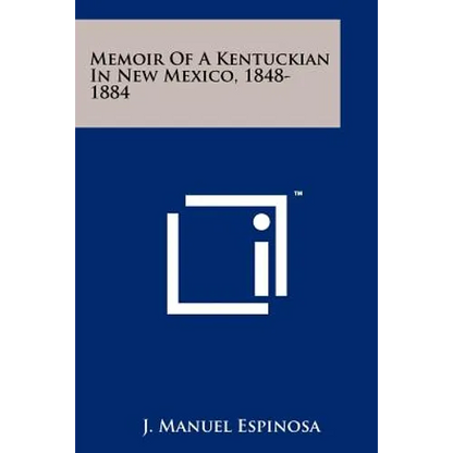 Memoir Of A Kentuckian In New Mexico, 1848-1884 - Paperback