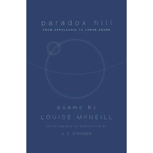 Paradox Hill: "From Appalachia to Lunar Shore, Revised Edition" - Paperback