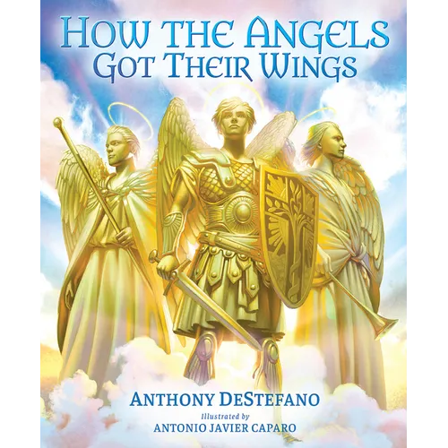 How the Angels Got Their Wings - Hardcover